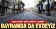 Bayramda da sokağa çıkma yasağı var