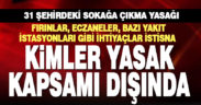 48 saatlik sokağa çıkma yasağı neleri kapsıyor