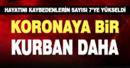 Denizli’de koronadan hayatını kaybedenlerin sayısı 7’ye yükseldi