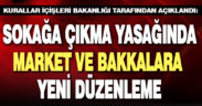 İçişleri Bakanlığı’ndan sokağa çıkma yasağında market ve bakkalara düzenleme