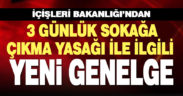 3 günlük sokağa çıkma yasağı ile ilgili yeni genelge