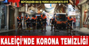 Büyükşehir ekipleri Kaleiçi Çarşısı’nda korona temizliği yaptı