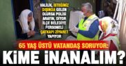 Vefa Grupları ile ilgili açıklama ve uygulamadaki çelişkiler yurttaşın kafasını karıştırıyor