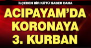 Acıpayam’da koronadan bir ölüm daha