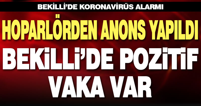Bekilli Belediye Başkanı Mustafa Çoban, ilçede koronavirüs vakasının olduğunu açıkladı