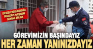 Zolan, “Görevimizin başındayız, her zaman yanınızdayız”
