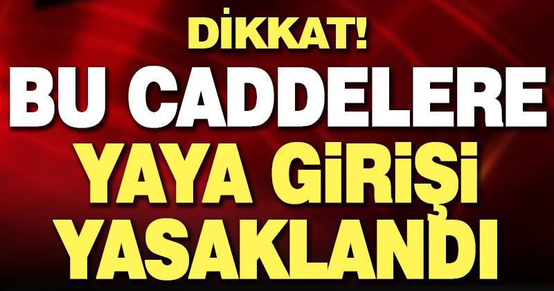 Ramazan boyunca bu caddeler yayalara kapalı