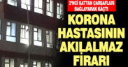 Koronavirüs tanılı kişi, hastanenin 2. katından çarşafları bağlayarak kaçtı