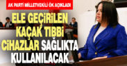 Kaçakçılıkla mücadelede el konulan tıbbi cihazlar sağlık alanında kullanılacak