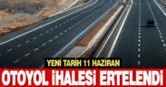 Aydın-Denizli Otoyolu’nun ihalesi 1 ay ertelendi