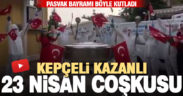 Pasvak’tan kepçeli kazanlı 23 Nisan kutlaması