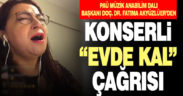 Doç. Dr. Fatıma Akyüzlüer’den konserli evde kal çağrısı