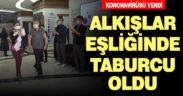 Koronayı yendi, hastaneden alkışlarla taburcu edildi