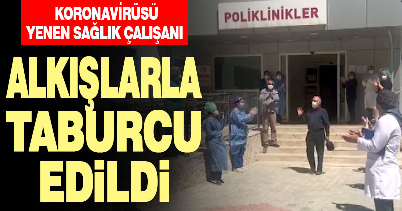 Buldan’da koronavirüsü yenen sağlık çalışanı alkışlarla taburcu edildi