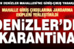 Çal Denizler kovid-19 nedeniyle karantinaya alındı