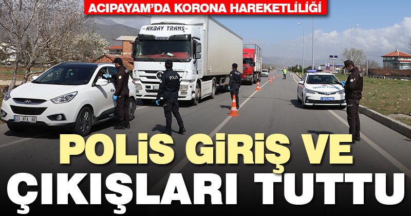 Acıpayam’da karantina önlemleri sürüyor