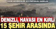 Çevre Mühendisleri Odası’nın raporuna göre; Denizli havası en kirli şehirler arasında