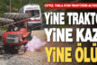 Takla atan traktörün altında can verdi