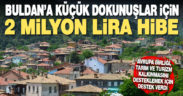 Buldan’a yerel kalkınma için 2 milyon lira hibe desteği