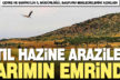 Atıl hazine arazileri tarım için kiralanabilecek