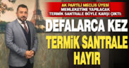 Tavas’ın AK Partili meclis üyesinden termik santral tepkisi: Defalarca kez hayır