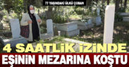 77 yaşındaki kadın, sokağa çıkınca eşinin mezarı başına gitti
