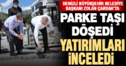 Denizli Büyükşehir Belediye Başkanı Zolan Çardak’ta yatırımları inceledi