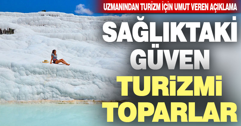 Uzmanından turizm için umut veren açıklama