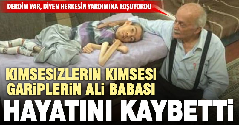 Ömrü yardımlarla geçen Ali Eskicioğlu vefat etti