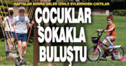 14 yaş altı çocuklar sokağın tadını çıkardı