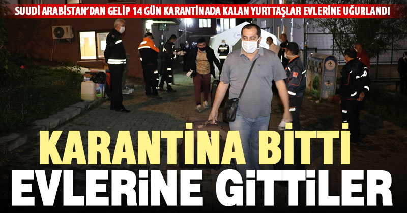 Karantina süresi dolan 168 kişi evlerine uğurlandı