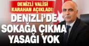 Denizli, 4 günlük sokağa çıkma yasağına tabi olmayacak