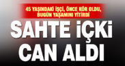 Tavas’ta sahte içki içtiği belirlenen işçi öldü
