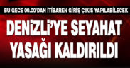 Denizli’ye giriş çıkış yasağı kaldırıldı