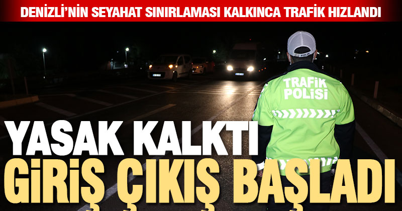 Seyahat kısıtlaması sona erdi, giriş çıkışlar geceyarısından itibaren başladı