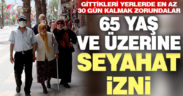 65 yaş ve üzerine seyahat izni geldi