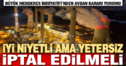 Avdan Termik Santrali’nin durdurulması yetersiz, iptal edilmeli