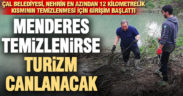 Çal’da Büyük Menderes’in 12 kilometrelik yatağının temizlenmesi için harekete geçildi