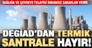 DEGİAD’dan termik santrale hayır