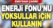 EMO’dan çağrı: Enerji Fonu yoksullar için kullanılsın