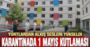 Karantinada 1 Mayıs kutlaması