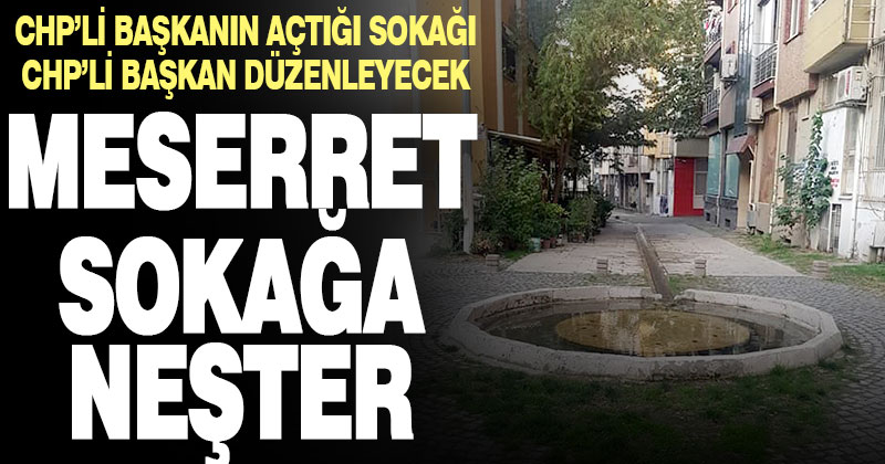 Meserret Sokak yeniden düzenlenecek