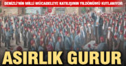 Denizli’nin milli mücadeleye katılışının yıldönümü kutlanıyor