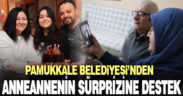 Pamukkale Belediyesi’nden anneannenin sürprizine destek