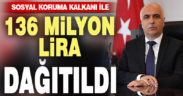 Sosyal Koruma Kalkanı ile 136 milyon lira dağıtıldı
