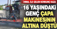 Çapa makinesinin altına düşen liseli ağır yaralı