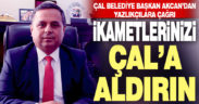 Çal Belediye Başkanı Akcan’dan hemşehrilerine çağrı