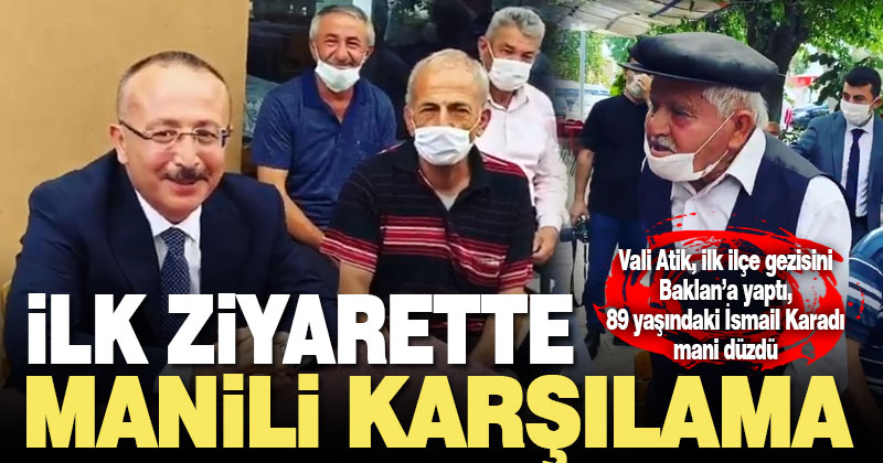 İlk ziyaretini Baklan’a yapan Vali Atik’e yurttaştan manili karşılama