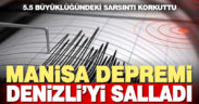 Manisa depremi Denizli’yi salladı