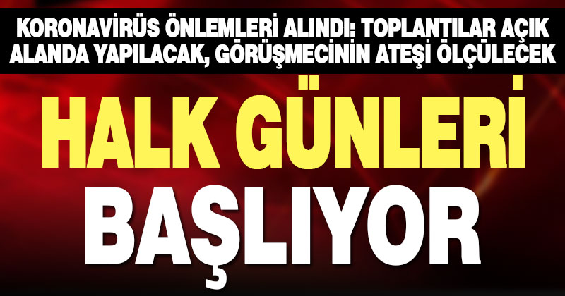 Halk günü toplantıları bu kurallarla yapılacak